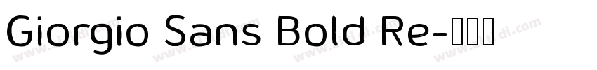 Giorgio Sans Bold Re字体转换